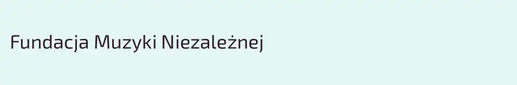 Fundacja Muzyki Niezależnej